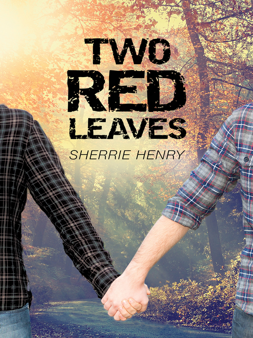 Title details for Two Red Leaves by Sherrie Henry - Available